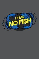 I Fear No Fish