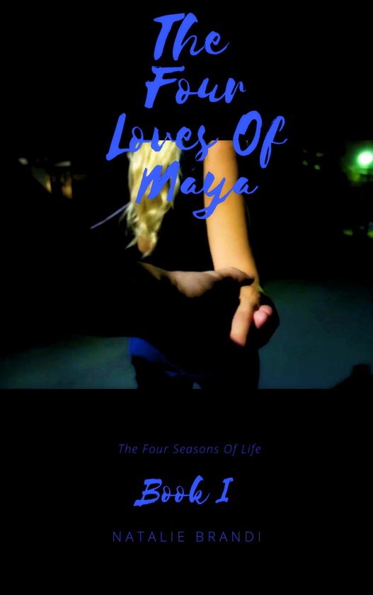 The Four Seasons Of Life 1 - The Four Loves Of Maya - cover