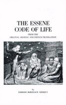 The Essene Code of Life. From the Original Aramaic and French Translation.