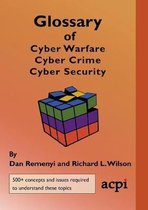 Glossary of Cyber Warfare, Cyber Crime and Cyber Security