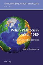 Nationalisms across the Globe 17 - Polish Patriotism after 1989