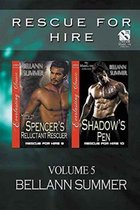 Rescue for Hire, Volume 5 [Spencer's Reluctant Rescuer: Shadow's Pen] (Siren Publishing