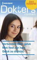 Doktersroman Favorieten 476 - Verbonden door geluk ; Met heel zijn hart ; Geluk zo dichtbij