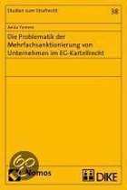 Die Problematik der Mehrfachsanktionierung von Unternehmen im EG-Kartellrecht