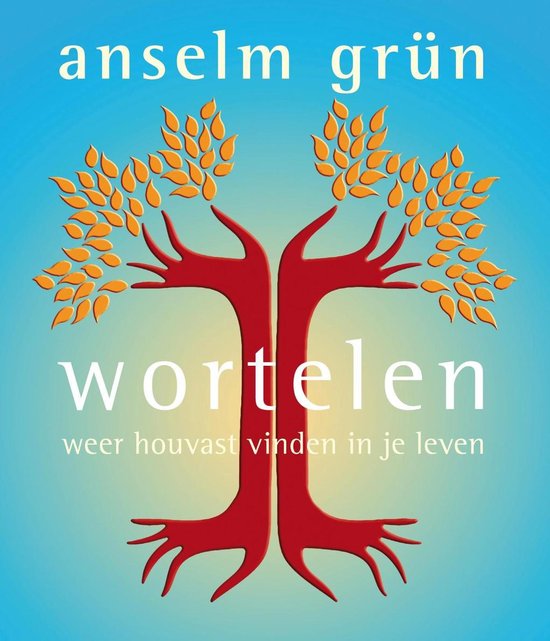 Cover van het boek 'Wortelen' van Anselm Grun