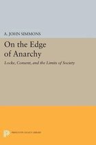 On the Edge of Anarchy - Locke, Consent, and the Limits of Society