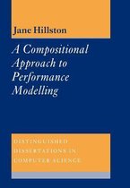 Distinguished Dissertations in Computer ScienceSeries Number 12-A Compositional Approach to Performance Modelling