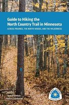 Guide to Hiking the North Country Trail in Minnesota