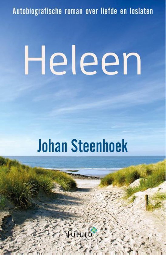 Boek 'Heleen' door Johan Steenhoek met een foto van een zandpad naar de zee.
