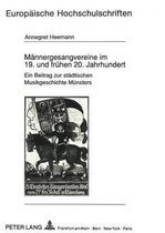 Maennergesangvereine Im 19. Und Fruehen 20. Jahrhundert