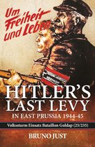 Hitler’s Last Levy in East Prussia