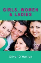 Girls, Women and Ladies