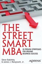Street Smart Mba: 10 Proven Strategies For Driving Business