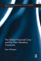 The Global Financial Crisis and the New Monetary Consensus