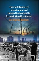 The Contributions of Infrastructure and Human Development To Economic Growth in Gujarat