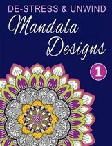 De-Stress and Unwind Mandala Designs
