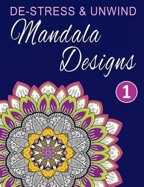 De-Stress and Unwind Mandala Designs - cover