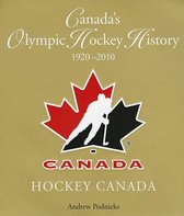 Canada's Olympic Hockey History, 1920-2010