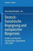 Deutsch-Franzoesische Begegnung Und Europaischer Burgersinn
