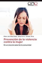 Prevencion de La Violencia Contra La Mujer