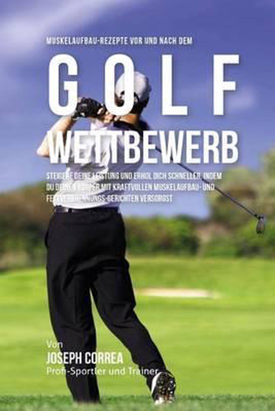 Muskelaufbau-Rezepte vor und nach dem Golf-Wettbewerb - cover