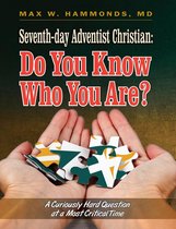 Seventh-day Adventist Christian: Do You Know Who You Are?