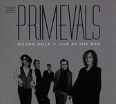 Primevals - Sound Hole + Live At The Rex (2 CD)
