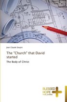 The "Church" that David started