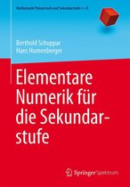 Mathematik Primarstufe und Sekundarstufe I + II - Elementare Numerik für die Sekundarstufe