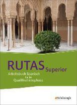 RUTAS Superior. Schülerband. Arbeitsbuch Spanisch für die gymnasiale Oberstufe - Neubearbeitung