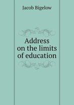 Address on the limits of education