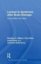 After Brain Injury: Survivor Stories- Locked-in Syndrome after Brain Damage