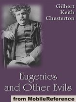 Eugenics And Other Evils (Mobi Classics)