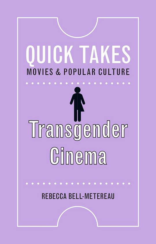 Quick Takes: Movies and Popular Culture - Transgender Cinema - cover