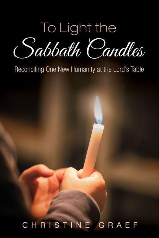 To Light the Sabbath Candles (ebook), Christine Graef 9781532656583