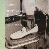 Sukar - Balkanska Simultanka Volume 1 (CD)