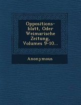 Oppositions-Blatt, Oder Weimarische Zeitung, Volumes 9-10...