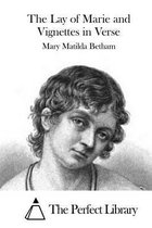The Lay of Marie and Vignettes in Verse