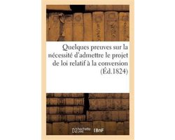 Sciences Sociales- Quelques Preuves Sur La Nécessité d'Admettre Le Projet de Loi Relatif À La Conversion Des Rentes