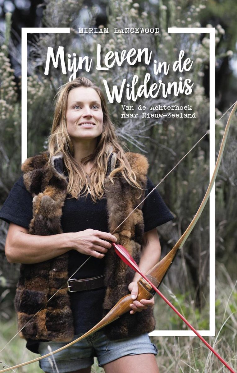 Mijn leven in de wildernis - Miriam Lancewood