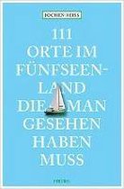 111 Orte im Fünfseenland, die man gesehen haben muss