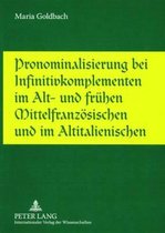 Pronominalisierung bei Infinitivkomplementen im Alt- und frühen Mittelfranzösischen und im Altitalienischen