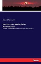 Handbuch der Mechanischen Wärmetheorie