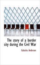 The Story of a Border City During the Civil War