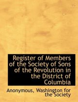 Register of Members of the Society of Sons of the Revolution in the District of Columbia