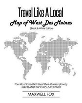Travel Like a Local - Map of West Des Moines (Black and White Edition)