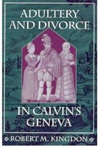 Adultery & Divorce in Calvin's Geneva (Paper)