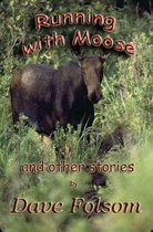 Running with Moose and Other Stories