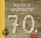 Was ich dir wünsche zum 70.