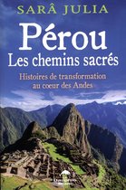 Pérou : Les chemins sacrés